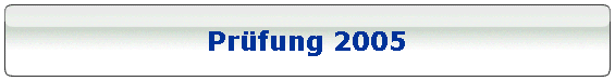 Pr�fung 2005